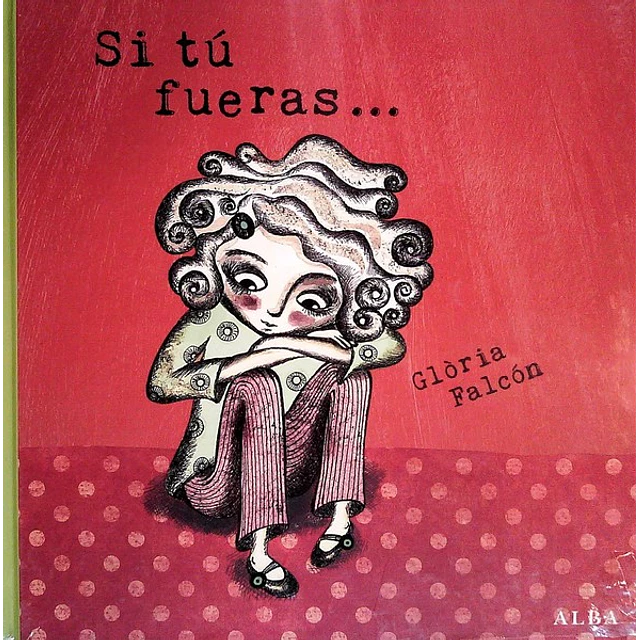Si tu fueras...