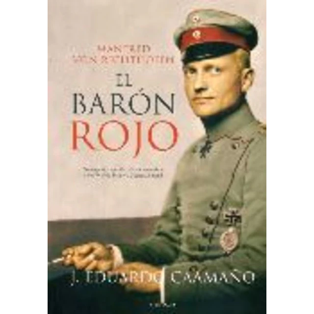 El baron rojo. Manfred von richthofen