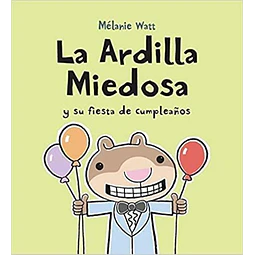 La ardilla miedosa y su fiesta de cumpleaños