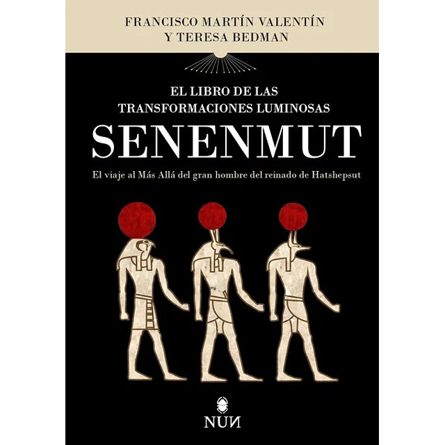 Senenmut. El libro de las transformaciones luminosas
