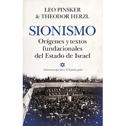 Sionismo. Origenes y textos fundacionales del estado de israel