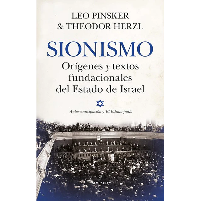 Sionismo. Origenes y textos fundacionales del estado de israel