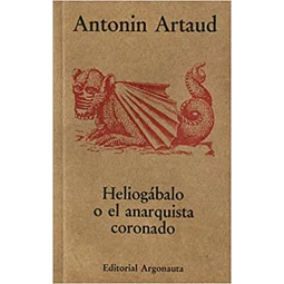 Heliogabalo o el anrquista coronado