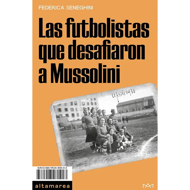 Las futbolistas que desafiaron a mussolini