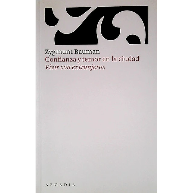 Confianza y temor en la ciudad