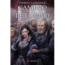 Camino sin retorno. La saga de geralt de rivia IX