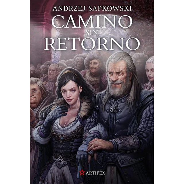 Camino sin retorno. La saga de geralt de rivia IX