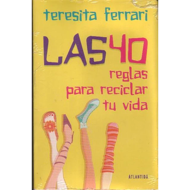 Las 40 reglas para reciclar tu vida