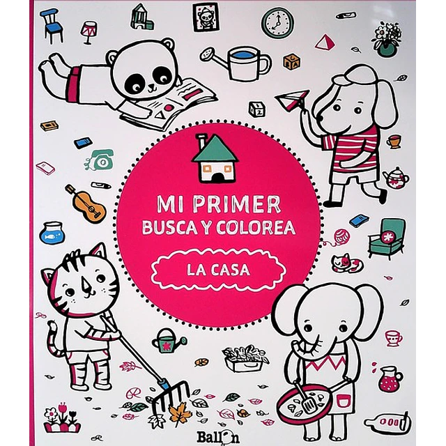 La casa. Mi primer libro busca y colorea