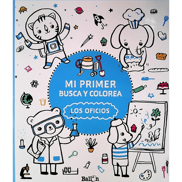 Los oficios. Mi primer libro busca y colorea
