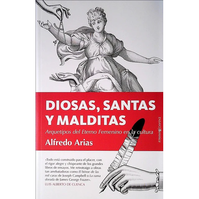 Diosas santas y malditas. Arquetipos del eterno femenino en la cultura