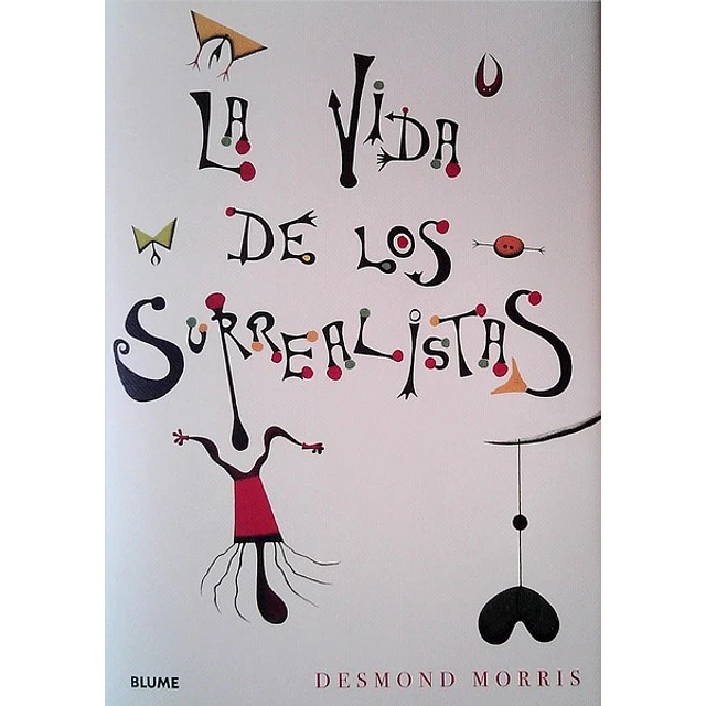 La vida de los surrealistas