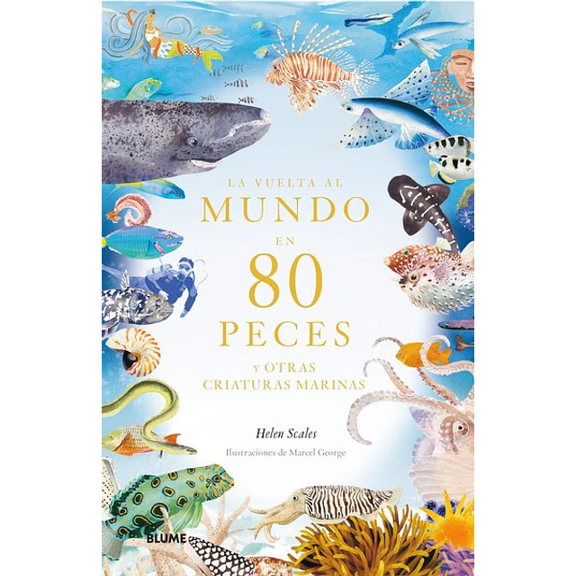La vuelta al mundo en 80 peces y otras criaturas marinas