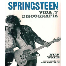 Springsteen. Vida y discografia