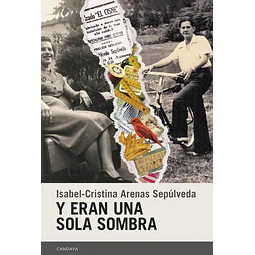 Y eran una sola sombra