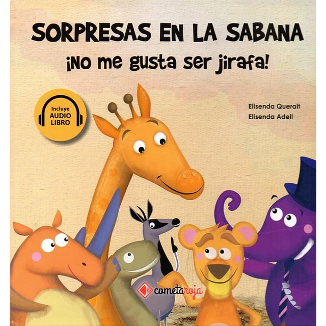 Sorpresas en la sabana ¡No me gusta ser jirafa!
