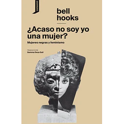 Acaso no soy yo una mujer?