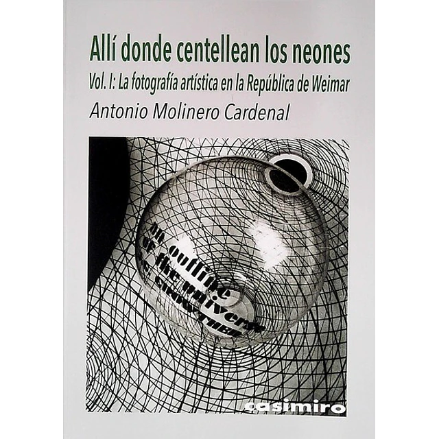 Alli donde centellean los neones. Volumen I