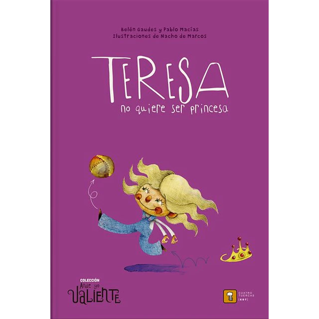 Teresa no quiere ser princesa