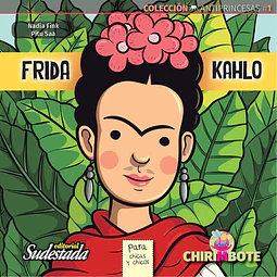 Frida kahlo. Coleccion antiprincesas 1