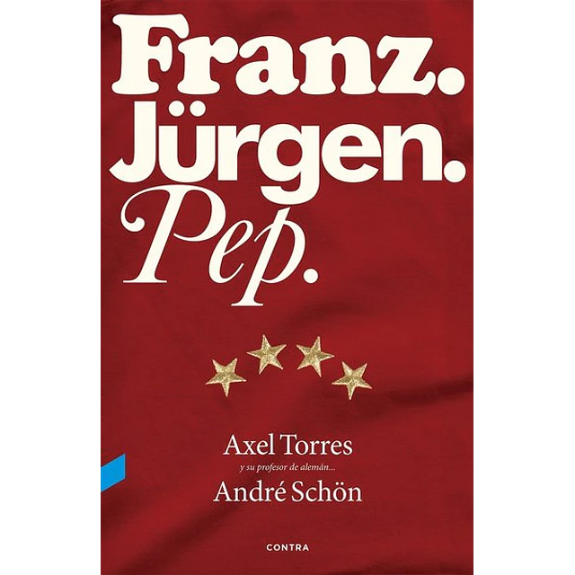 Franz. Jurgen. Pep