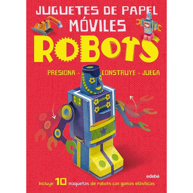 Robots. Juguetes de papel moviles