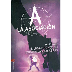 La asociacion. El lugar donde no existen las palabras