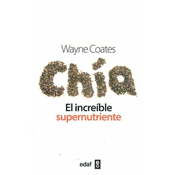 Chia. El increible supernutriente