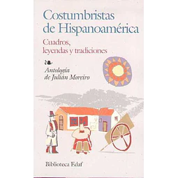 Costumbristas de hispanoamerica. Cuadros leyendas y tradiciones