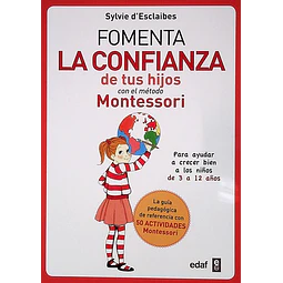 Fomenta la confianza de tus hijos con el metodo montessori