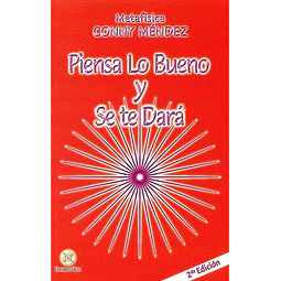 Piensa lo bueno y se te dara