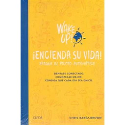 Wake up! encienda su vida!