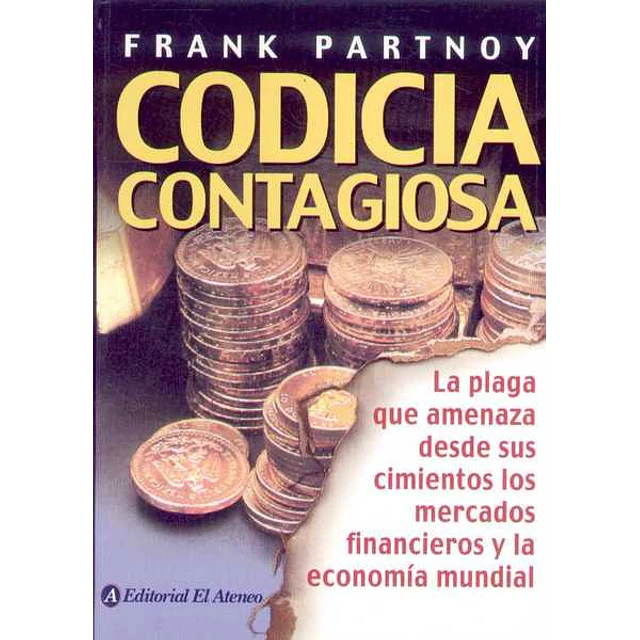 Codicia contagiosa