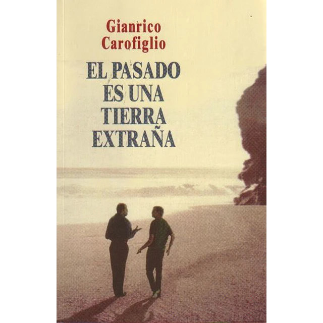El pasado es una tierra extraña