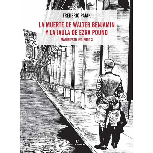 La muerte de walter benjamin y la jaula de ezra pound. Manifiesto incierto 3