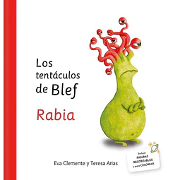 Los tentaculos de blef. Rabia