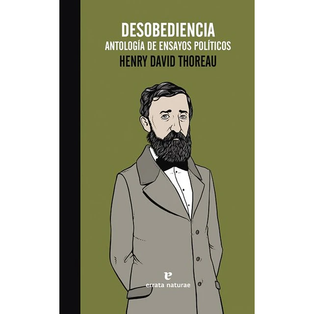 Desobediencia. Antologia de ensayos politicos