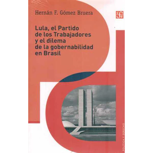 Lula el partido de los trabajadores y el dilema de la gobernabilidad
