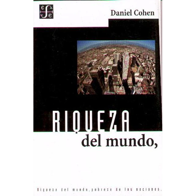 Riqueza del mundo pobreza de las naciones