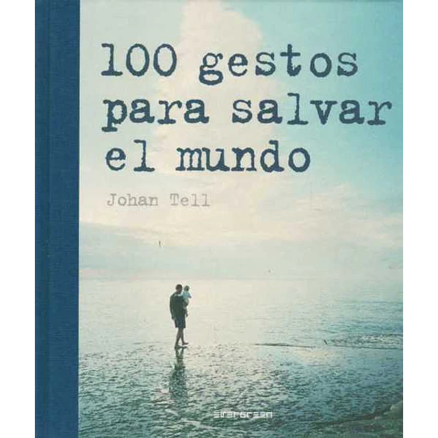 100 gestos para salvar el mundo
