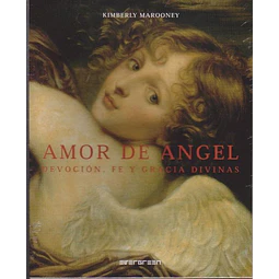Amor de angel.Devocionfe y gracia divinas