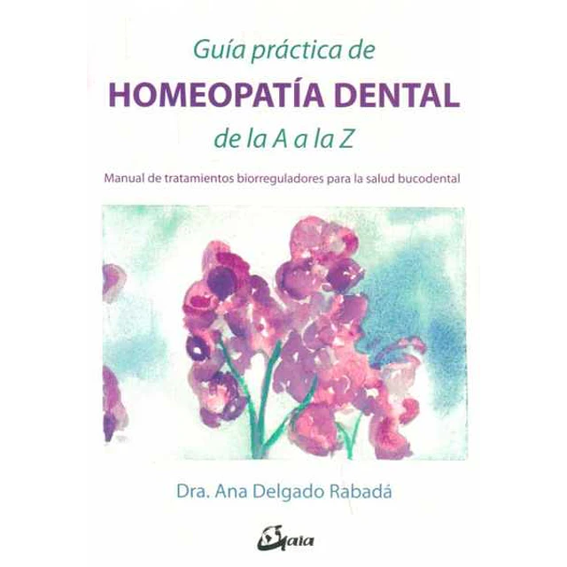 Guia practica de homeopatia dental de la a a la z
