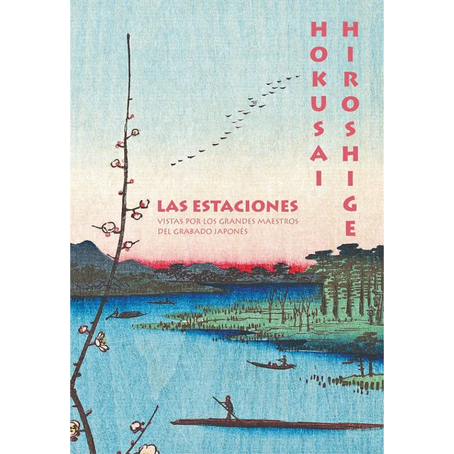 Las estaciones. Hokusai - Hiroshige