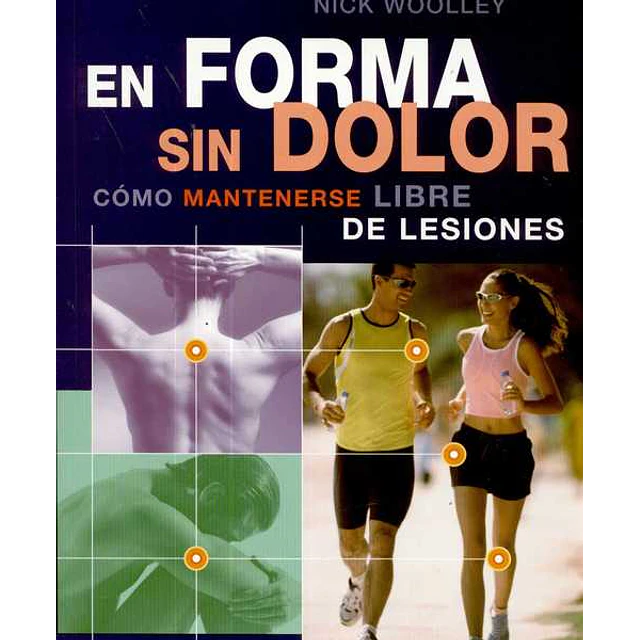En forma sin dolor. Como mantenerse libre de lesiones