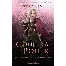 Conjura de poder. El sendero del guardabosques 9