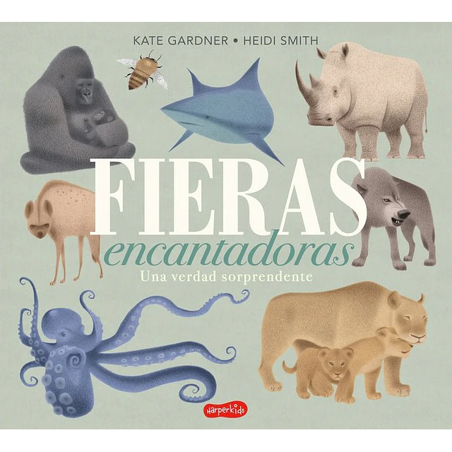 Fieras encantadoras una verdad sorprendente
