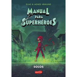 Manual para superheroes 3. Solos