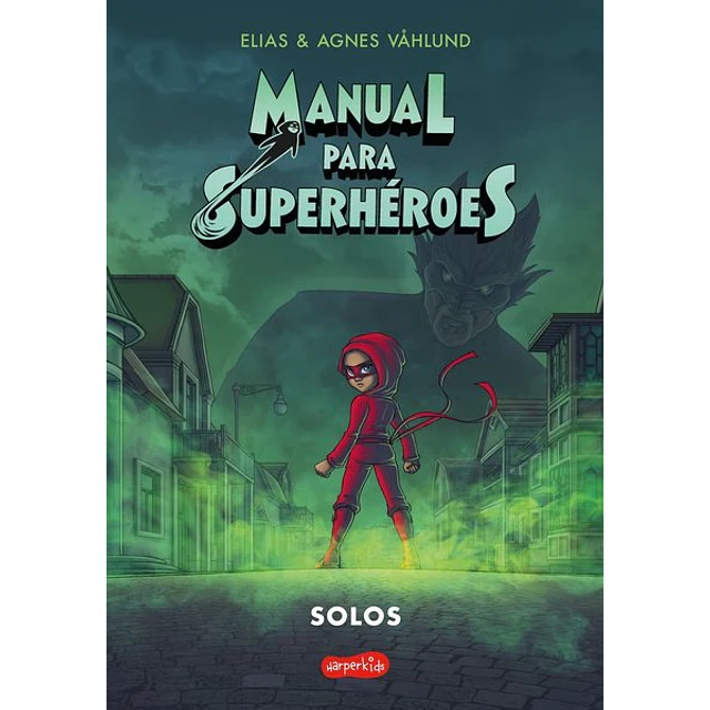 Manual para superheroes 3. Solos