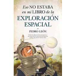 Eso no estaba en mi libro de la exploracion espacial