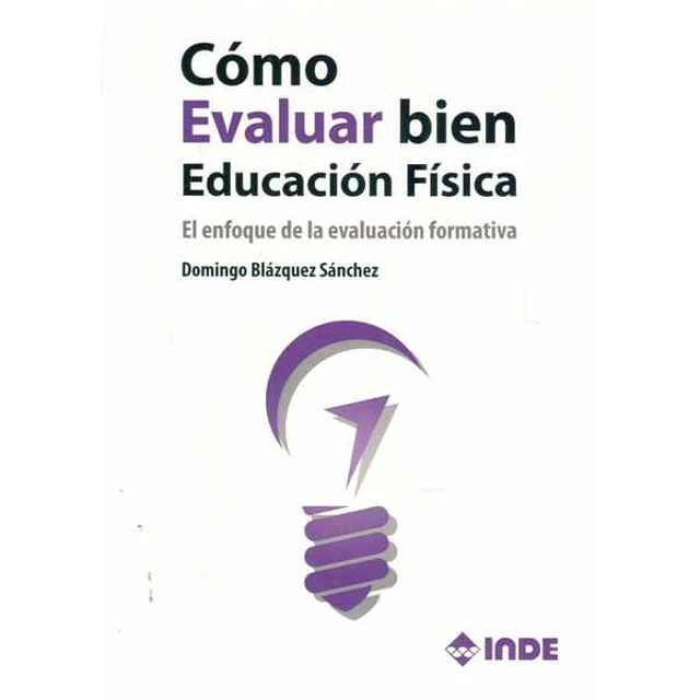 Como evaluar bien. Educacion fisica